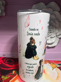 Que hablen de mí tumbler 15 oz