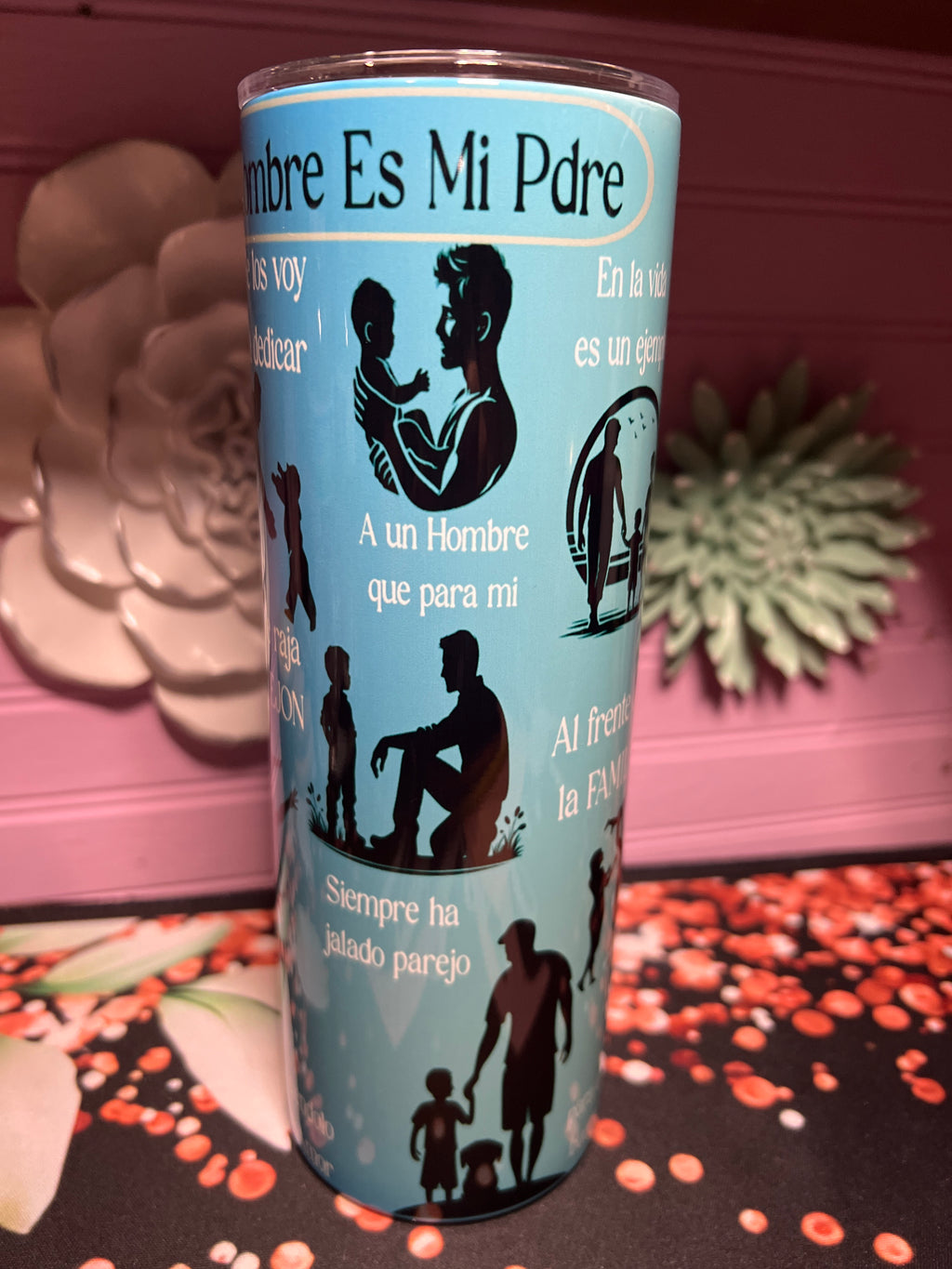 Ese Hombre Es Mi Padre tumbler 20 oz