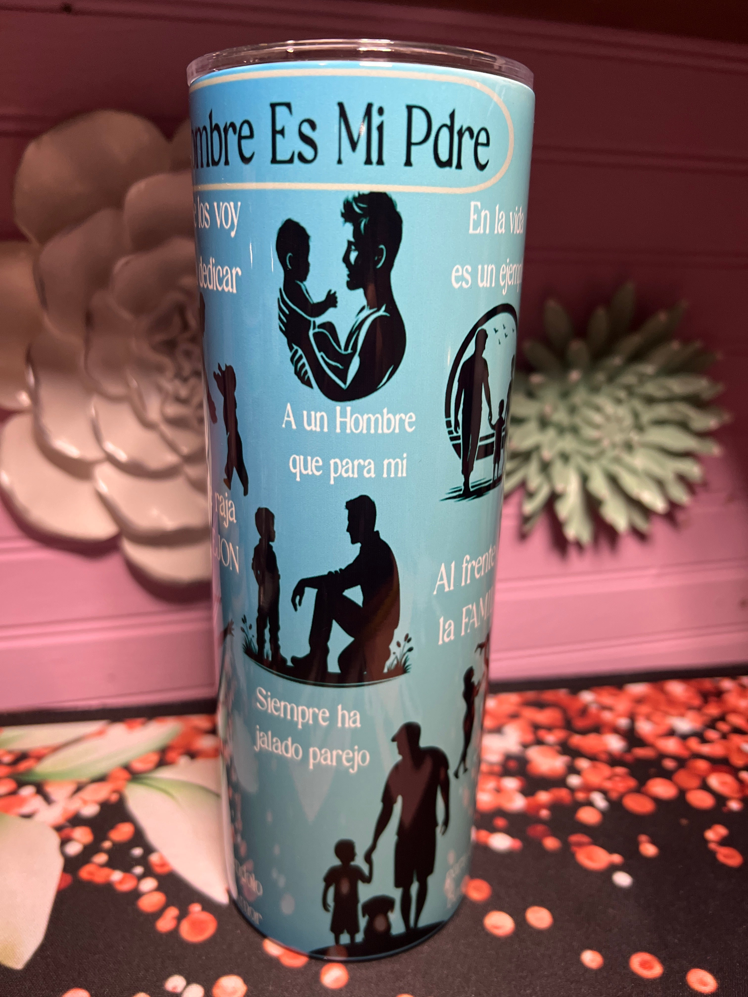 Ese Hombre Es Mi Padre tumbler 20 oz