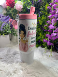 Demasiado fabulosa tumbler 30 oz