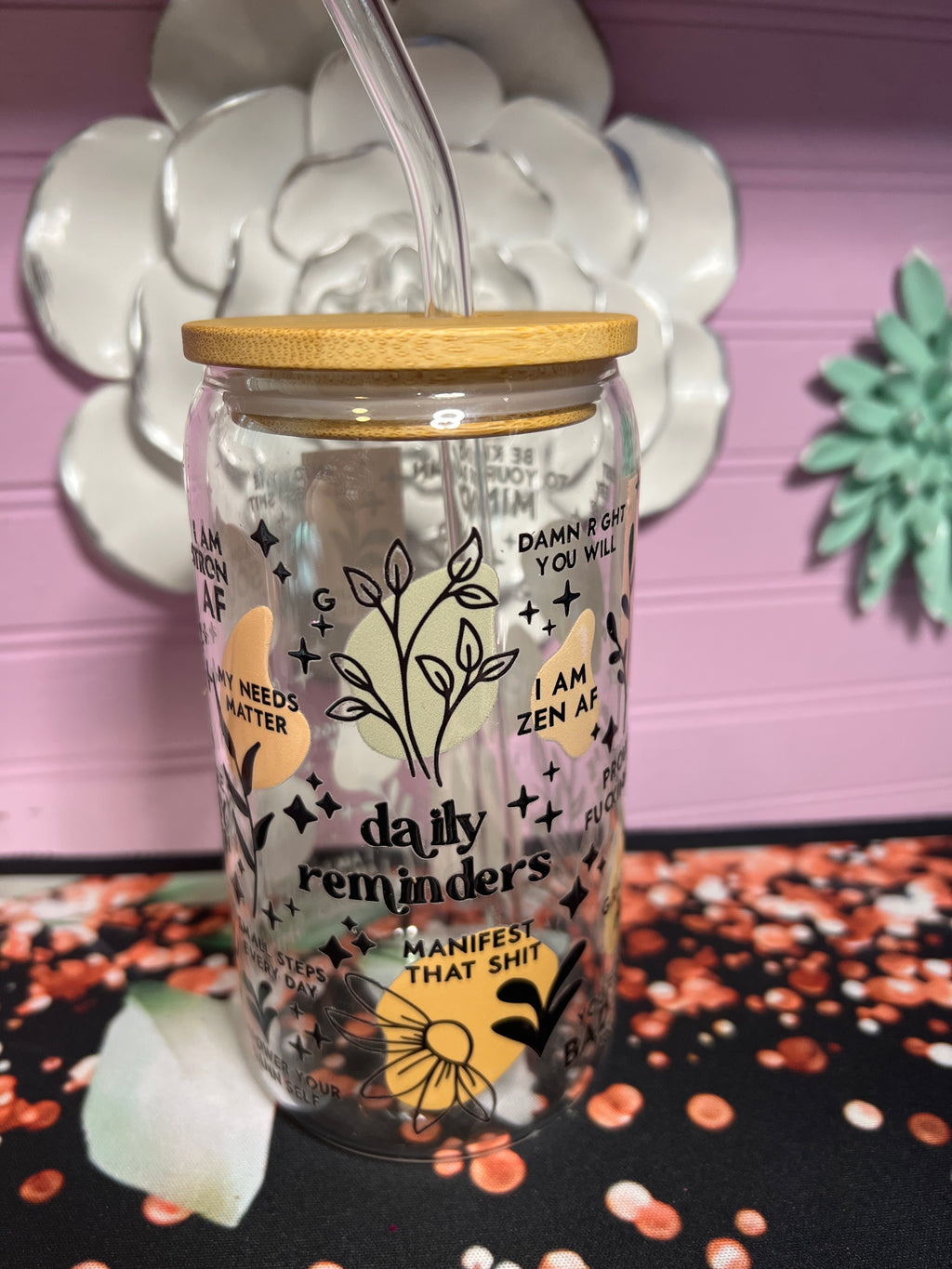 Daily reminder Glass cup 16 oz