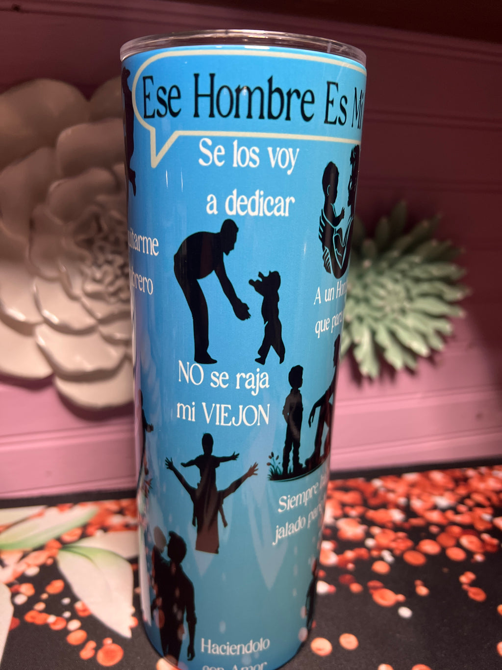 Ese Hombre Es Mi Padre tumbler 20 oz