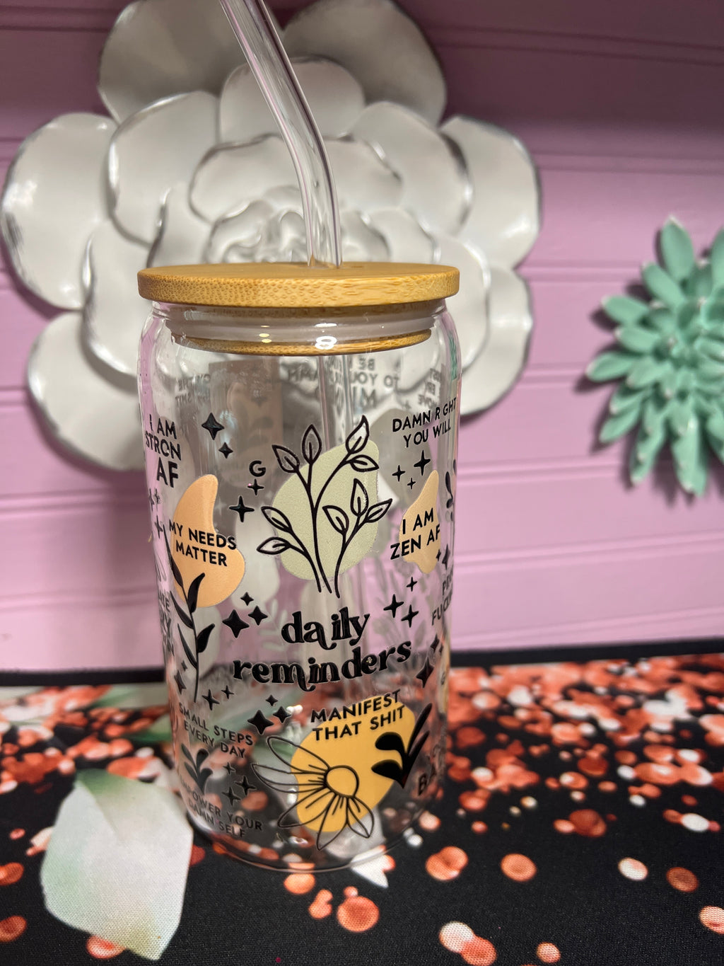 Daily reminder Glass cup 16 oz